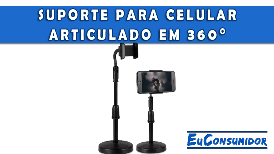 Suporte para celular com altura regulável e articulado em 360°