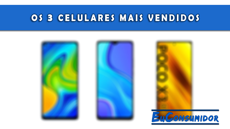 Os 3 Celulares Mais Vendidos